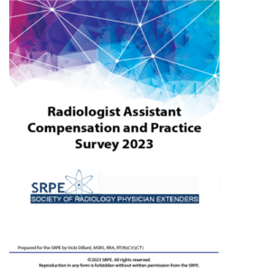 SRPE 2023 Radiologist Assistant Compensation and Practice Survey-Non Member